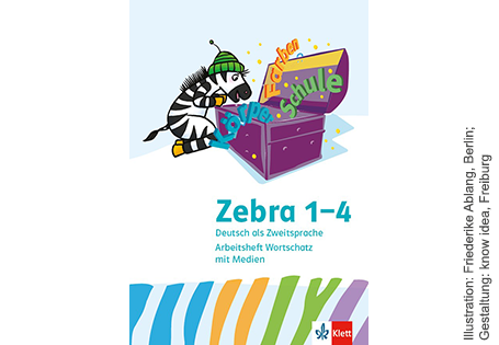 Tauch ein ins Sprachbad mit  Zebra Franz und dem DaZ Arbeitsheft Wortschatz